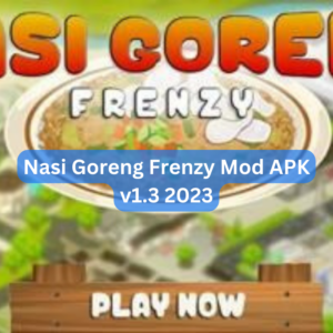 Nasi Goreng Frenzy Mod APK v1.3 2023