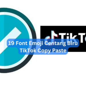 19 Font Emoji Centang Biru TikTok Copy Paste