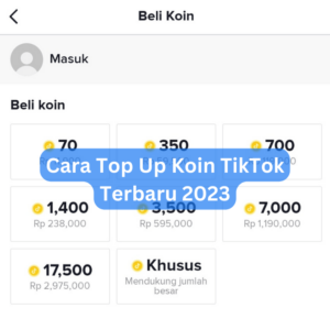 Cara Top Up Koin TikTok Terbaru 2023