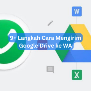 9+ Langkah Cara Mengirim Google Drive ke WA