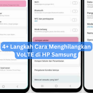 4+ Langkah Cara Menghilangkan VoLTE di HP Samsung