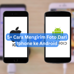 5+ Cara Mengirim Foto Dari Iphone ke Android