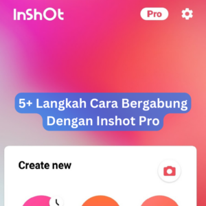 5+ Langkah Cara Bergabung Dengan Inshot Pro