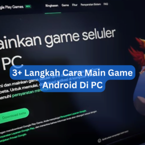 3+ Langkah Cara Main Game Android Di PC