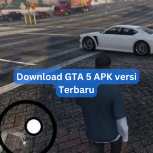 Download GTA 5 APK versi Terbaru