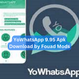 YoWhatsApp 9.95 Apk Download by Fouad Mods