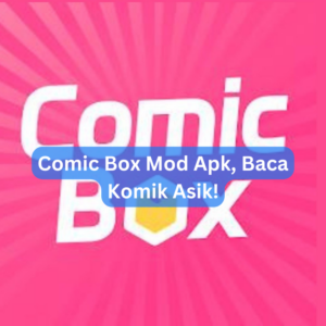 Comic Box Mod Apk, Baca Komik Asik!