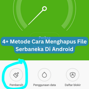 4+ Metode Cara Menghapus File Serbaneka Di Android