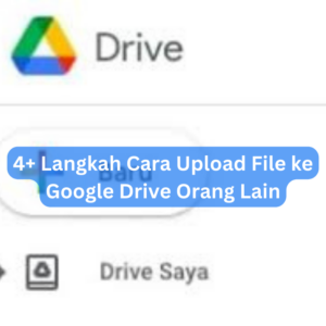 4+ Langkah Cara Upload File ke Google Drive Orang Lain