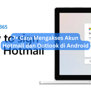 7+ Cara Mengakses Akun Hotmail dan Outlook di Android