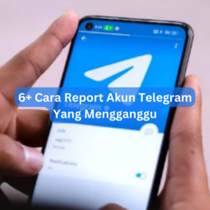 6+ Cara Report Akun Telegram Yang Mengganggu