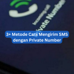 3+ Metode Cara Mengirim SMS dengan Private Number