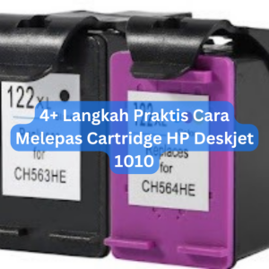 4+ Langkah Cara Melepas Cartridge HP Deskjet 1010