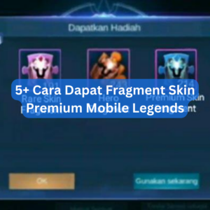 5+ Cara Dapat Fragment Skin Premium Mobile Legends