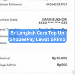 5+ Langkah Cara Top Up ShopeePay Lewat BRImo