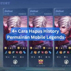 4+ Cara Hapus History Permainan Mobile Legends