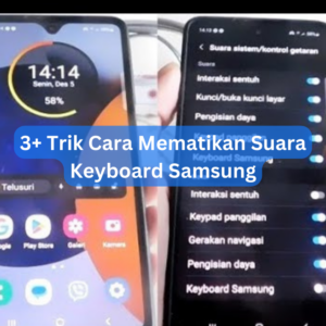 3+ Trik Cara Mematikan Suara Keyboard Samsung